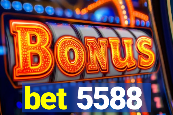 bet 5588